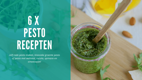 6 x zelfgemaakte pesto recepten