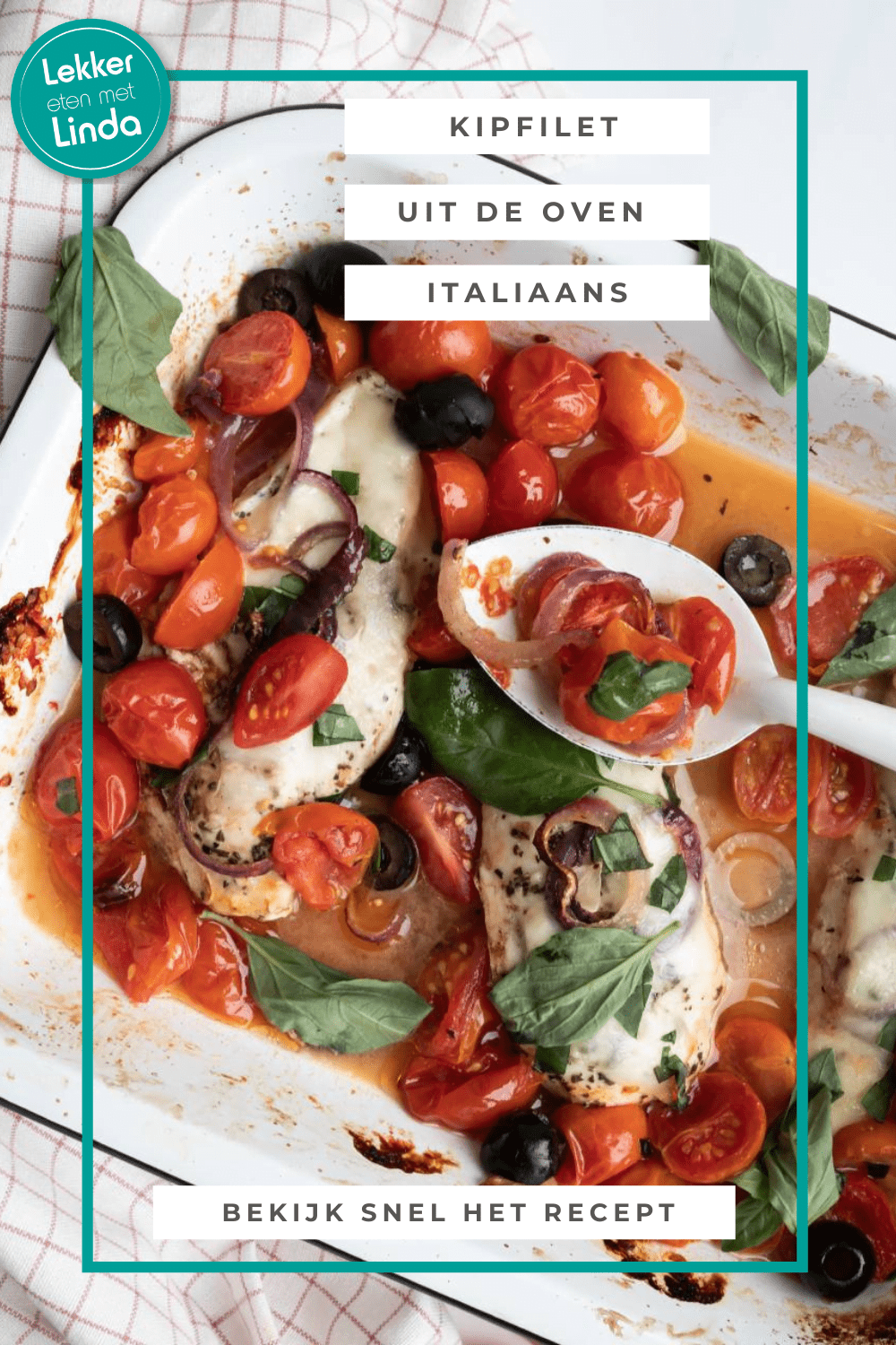 Italiaanse kip uit de oven met tomaten, mozzarella en basilicum. Kipfilet recepten, gezonde kipfilet recepten uit de oven, kipfilet gerechten 
